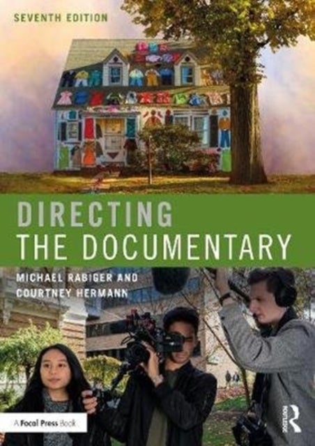 Bilde av Directing The Documentary Av Michael (professor Emeritus Columbia College Chicago Il Usa) Rabiger, Courtney Hermann