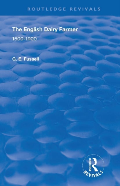 The English Dairy Farmer - 1500-1900