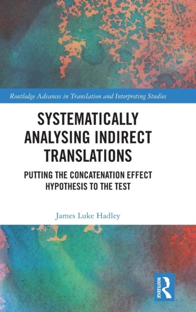 Systematically Analysing Indirect Translations - Putting the Concatenation Effect Hypothesis to the Test