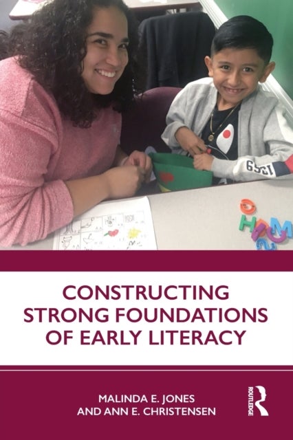 Bilde av Constructing Strong Foundations Of Early Literacy Av Malinda E. (metroplitan State University Of Denver Usa) Jones, Ann E. (metroplitan State Universi