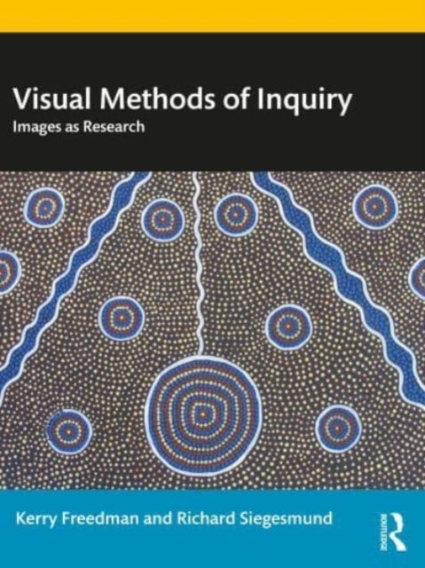 Visual Methods of Inquiry - Images as Research