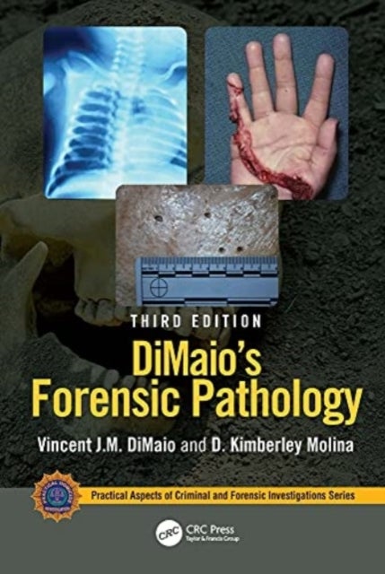 Bilde av Dimaio&#039;s Forensic Pathology Av Vincent J.m. (chief Medical Examiner Bexar County San Antonio Texas Usa) Dimaio, D. Kimberley Molina
