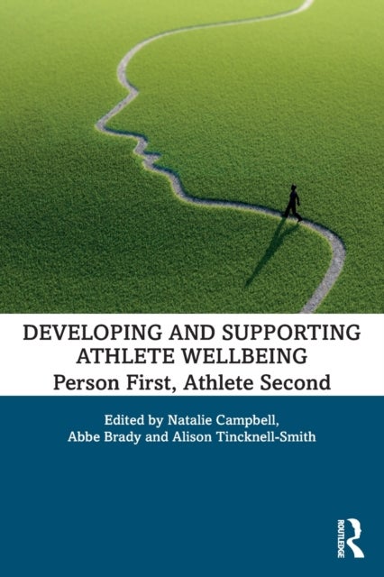 Developing and Supporting Athlete Wellbeing - Person First, Athlete Second