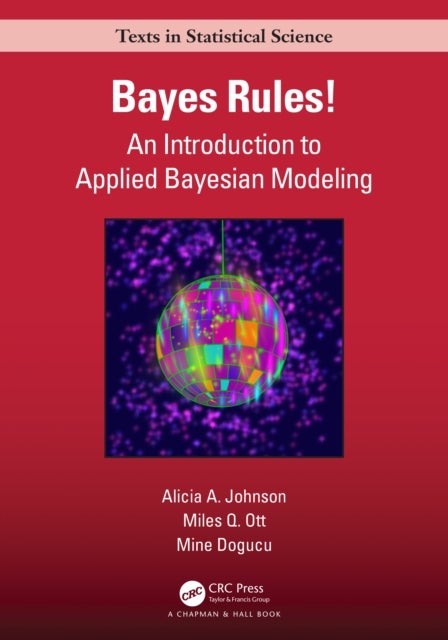 Bilde av Bayes Rules! Av Alicia A. Johnson, Miles Q. (smith College Northampton Ma 01063) Ott, Mine (denison University Oh Usa) Dogucu