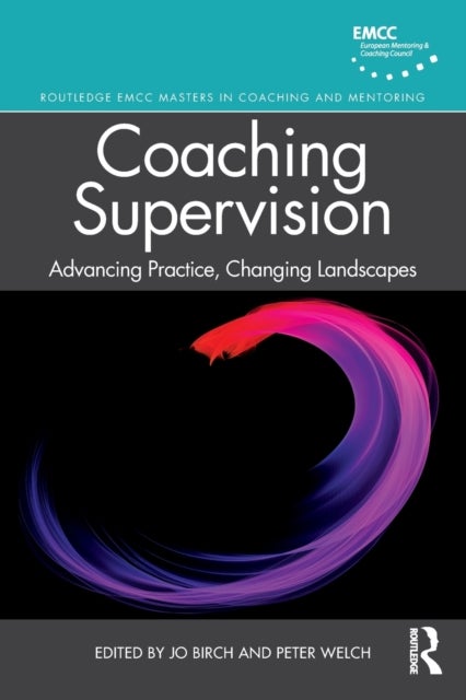 Coaching Supervision - Advancing Practice, Changing Landscapes