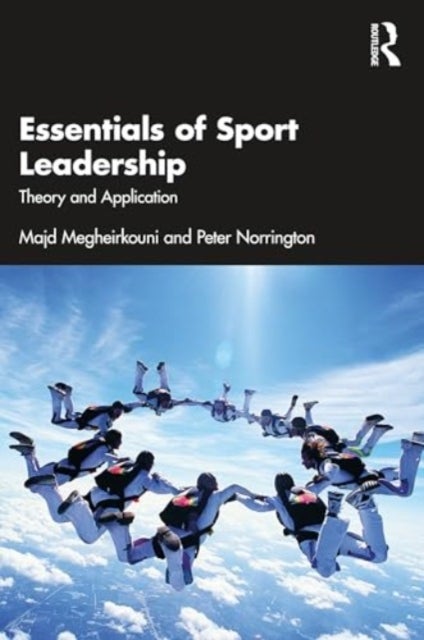 Essentials of Sport Leadership - Theory and Application