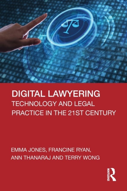 Digital Lawyering - Technology and Legal Practice in the 21st Century