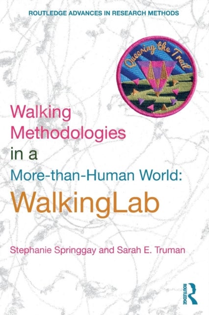 Bilde av Walking Methodologies In A More-than-human World Av Stephanie (university Of Toronto Canada) Springgay, Sarah E. (university Of Melbourne Australia) T