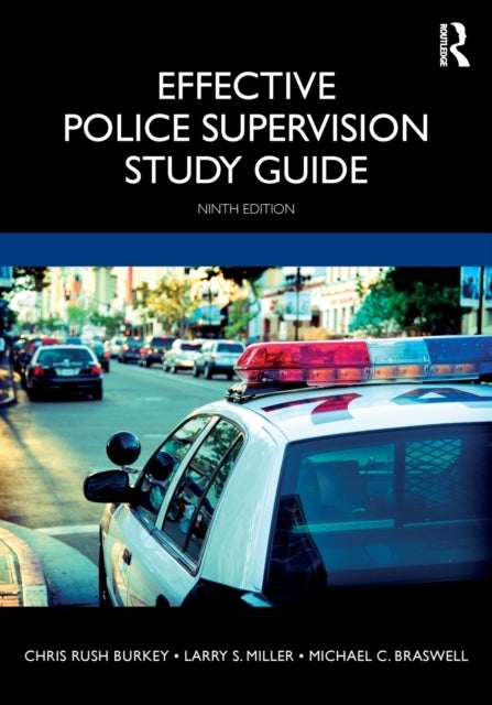 Bilde av Effective Police Supervision Study Guide Av Chris Rush Burkey, Larry S. (east Tennessee State University Usa) Miller, Michael C. (professor Emeritus E