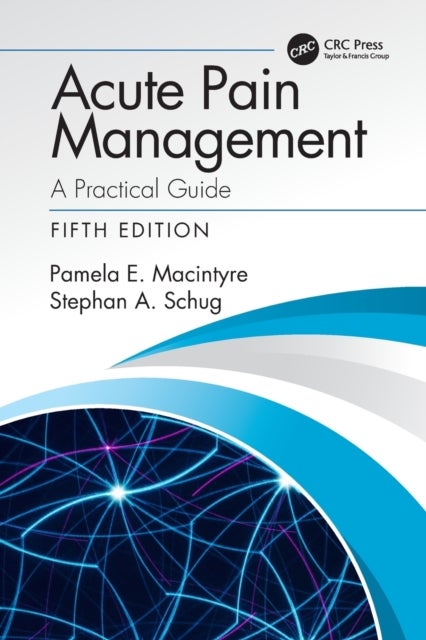 Bilde av Acute Pain Management Av Pamela E. Macintyre, Stephan A. Schug, Macintyre