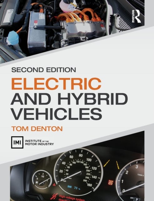 Bilde av Electric And Hybrid Vehicles Av Tom (technical Consultant Institute Of The Motor Industry (imi) Uk) Denton