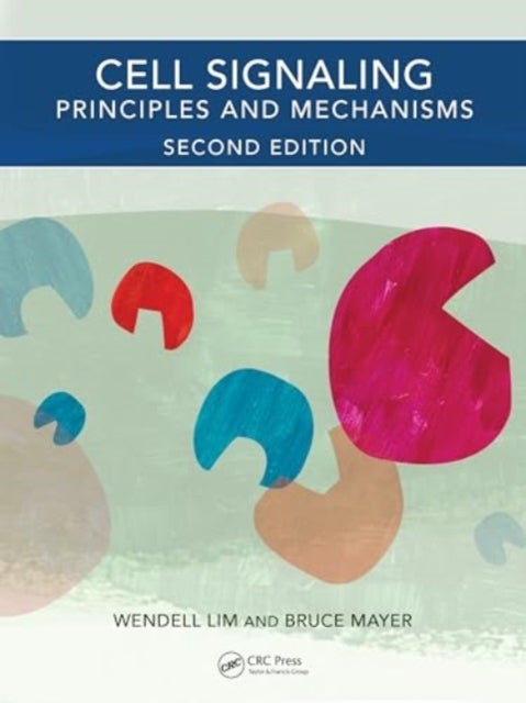Cell Signaling, 2nd edition - Principles and Mechanisms