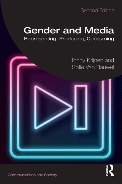 Gender and Media - Representing, Producing, Consuming