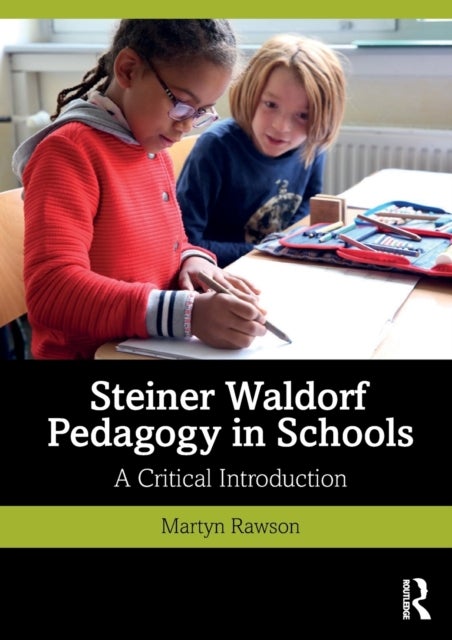 Bilde av Steiner Waldorf Pedagogy In Schools Av Martyn Rawson