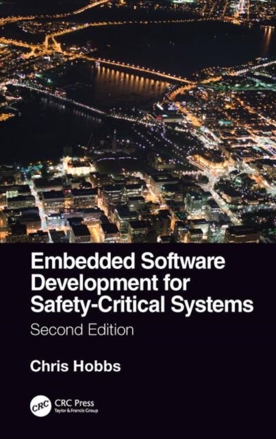 Bilde av Embedded Software Development For Safety-critical Systems, Second Edition Av Chris (qnx Software Systems Canada) Hobbs