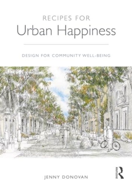 Recipes for Urban Happiness - Design for Community Well-being