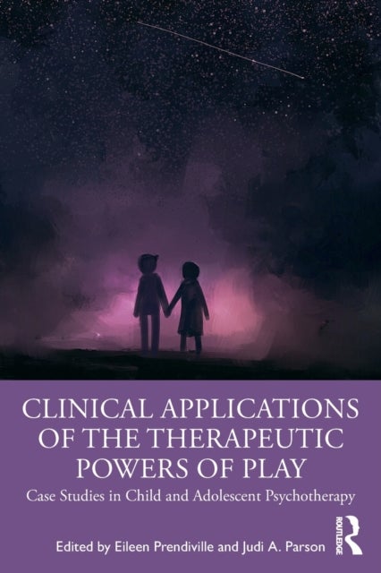Bilde av Clinical Applications Of The Therapeutic Powers Of Play