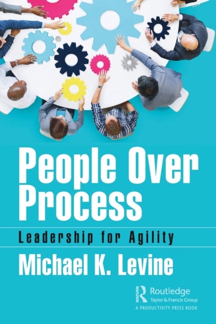 People Over Process - Leadership for Agility