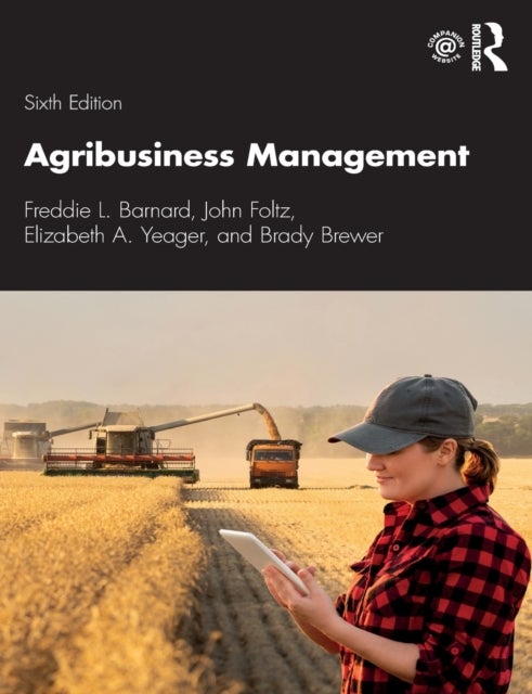 Bilde av Agribusiness Management Av Freddie L. Barnard, John Foltz, Elizabeth A. (purdue University Usa) Yeager, Brady Brewer