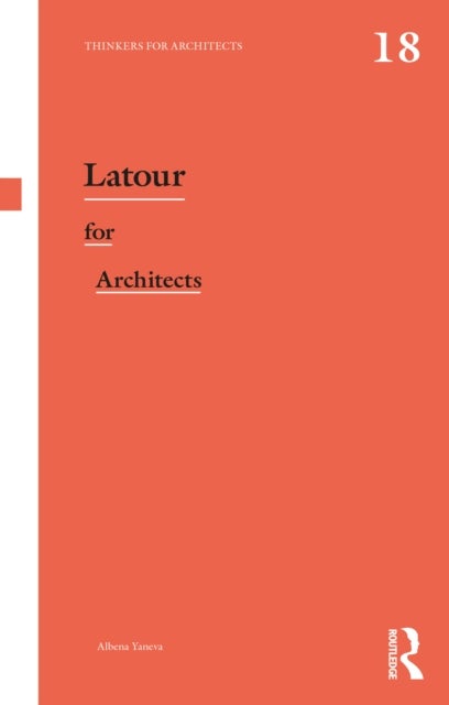 Latour for Architects - Thinkers for Architects