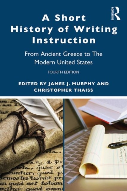 A Short History of Writing Instruction - From Ancient Greece to The Modern United States