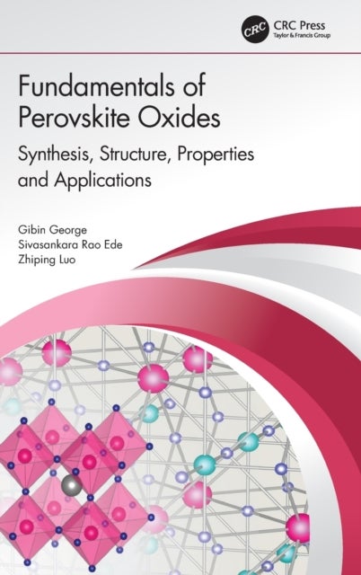 Fundamentals of Perovskite Oxides - Synthesis, Structure, Properties and Applications