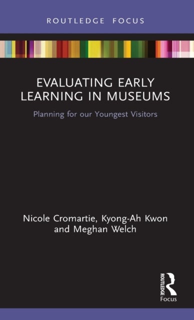 Evaluating Early Learning in Museums - Planning for our Youngest Visitors