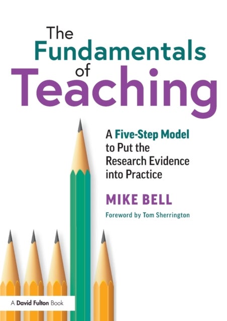 Bilde av The Fundamentals Of Teaching Av Mike Bell