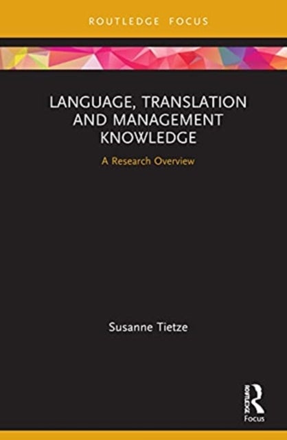 Language, Translation and Management Knowledge - A Research Overview