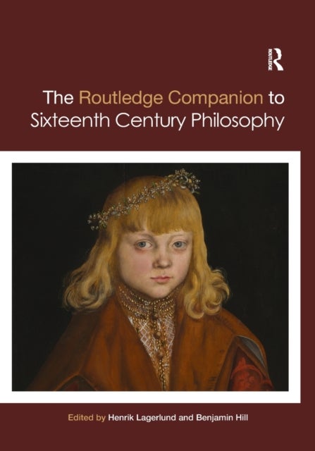 Bilde av Routledge Companion To Sixteenth Century Philosophy