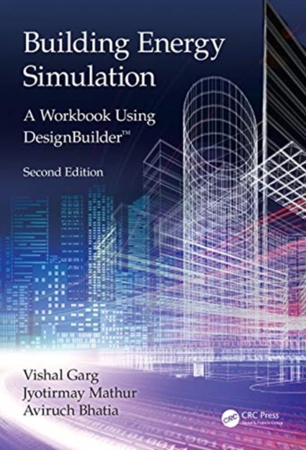 Building Energy Simulation - A Workbook Using DesignBuilder¿