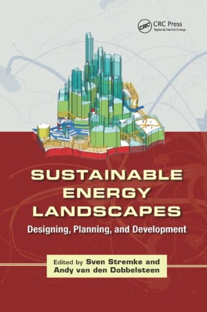 Sustainable Energy Landscapes - Designing, Planning, and Development