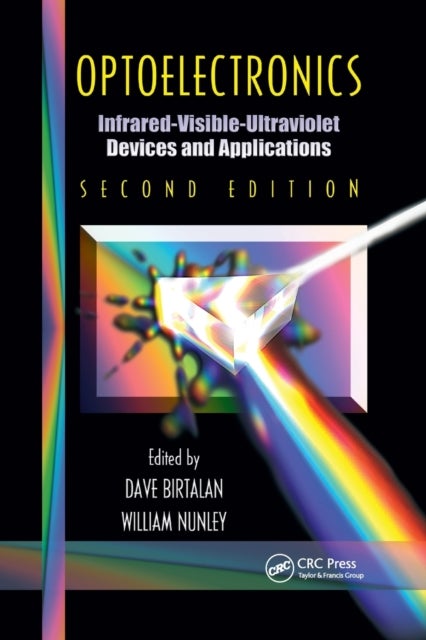 Optoelectronics - Infrared-Visable-Ultraviolet Devices and Applications, Second Edition