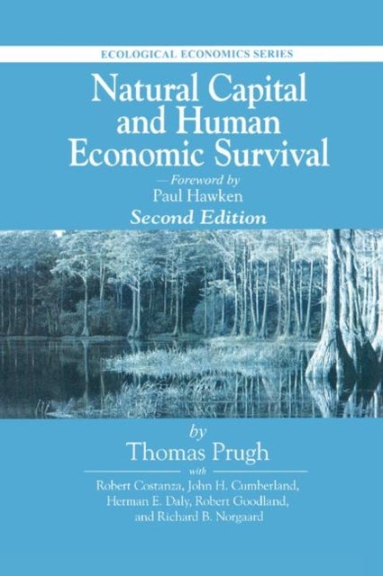 Bilde av Natural Capital And Human Economic Survival Av Thomas (consultant Silver Spring Maryland Usa) Prugh, Herman (university Of Maryland College Park Maryl