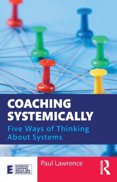 Coaching Systemically - Five Ways of Thinking About Systems