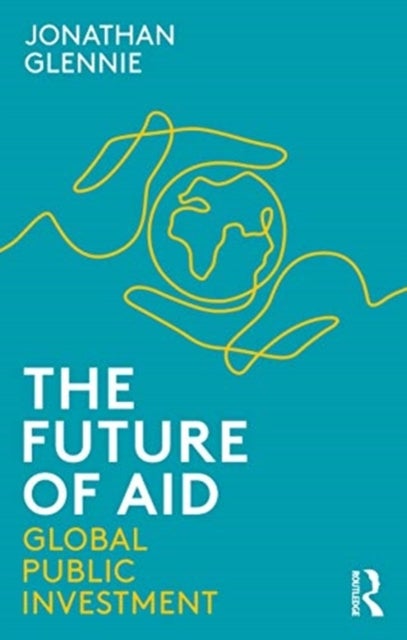 The Future of Aid - Global Public Investment