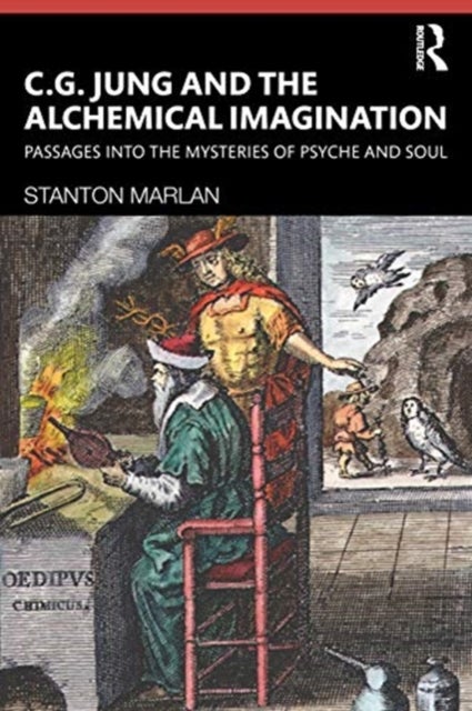 Bilde av C. G. Jung And The Alchemical Imagination Av Stanton (duquesne University Usa) Marlan