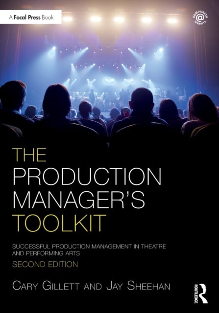 The Production Manager's Toolkit - Successful Production Management in Theatre and Performing Arts