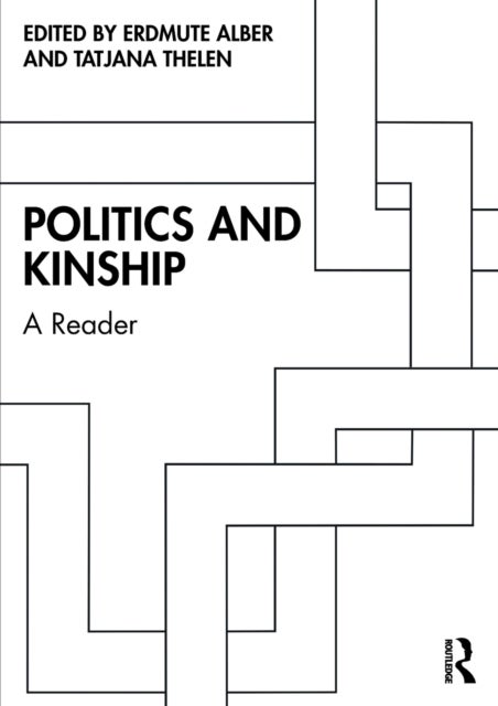 Politics and Kinship - A Reader