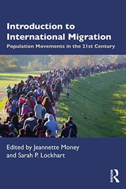 Introduction to International Migration - Population Movements in the 21st Century