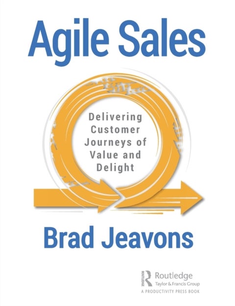 Agile Sales - Delivering Customer Journeys of Value and Delight