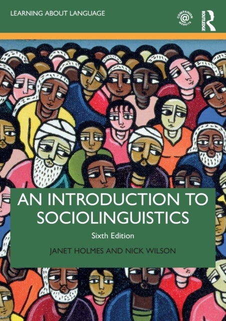Bilde av An Introduction To Sociolinguistics Av Janet (victoria University Of Wellington New Zealand) Holmes, Nick Wilson