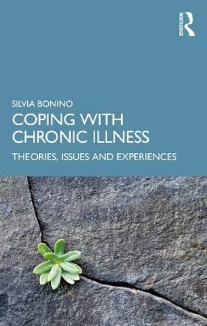 Coping with Chronic Illness - Theories, Issues and Lived Experiences