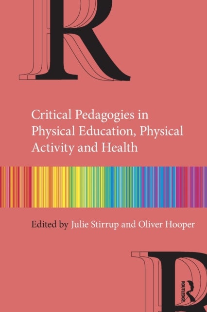 Bilde av Critical Pedagogies In Physical Education, Physical Activity And Health
