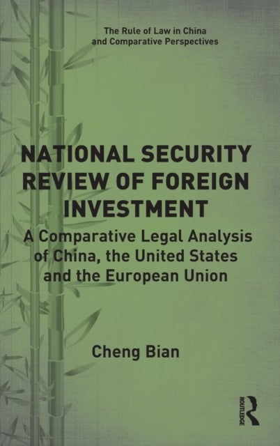 Bilde av National Security Review Of Foreign Investment Av Cheng Bian