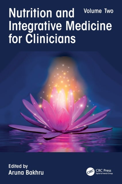Nutrition and Integrative Medicine for Clinicians - Volume Two