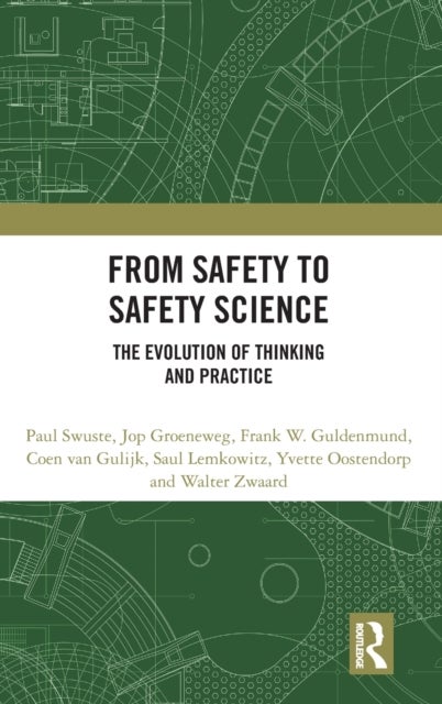 From Safety to Safety Science - The Evolution of Thinking and Practice