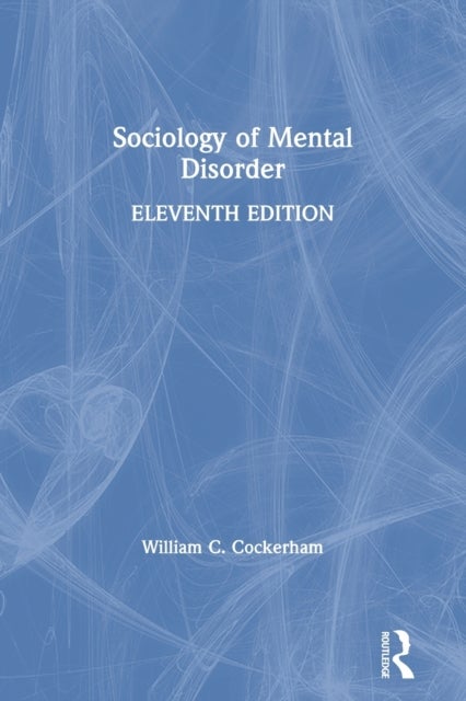 Bilde av Sociology Of Mental Disorder Av William C. (university Of Alabama At Birmingham Usa) Cockerham