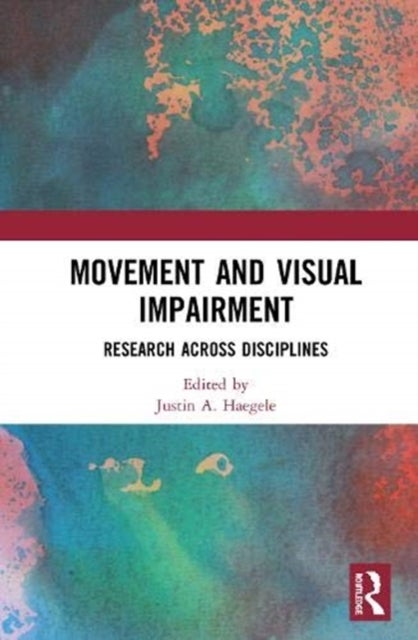 Movement and Visual Impairment - Research across Disciplines