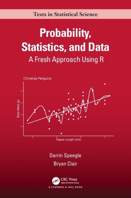 Probability, Statistics, and Data - A Fresh Approach Using R